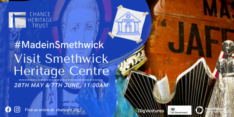 Visit Smethwick Heritage Centre – Chance Heritage Trust